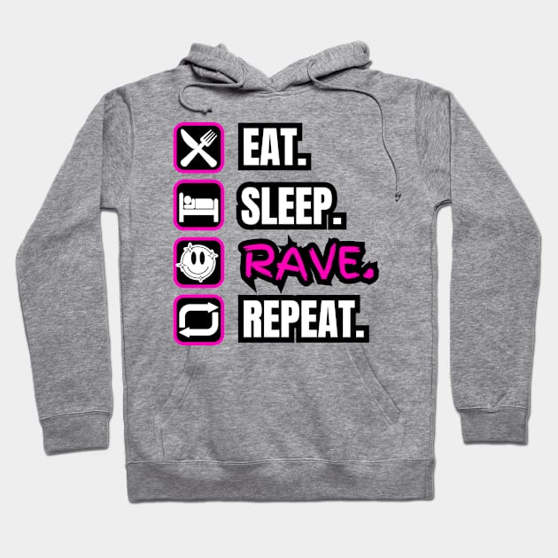 Eat Sleep Rave Repeat Hoodie by Paul Summers